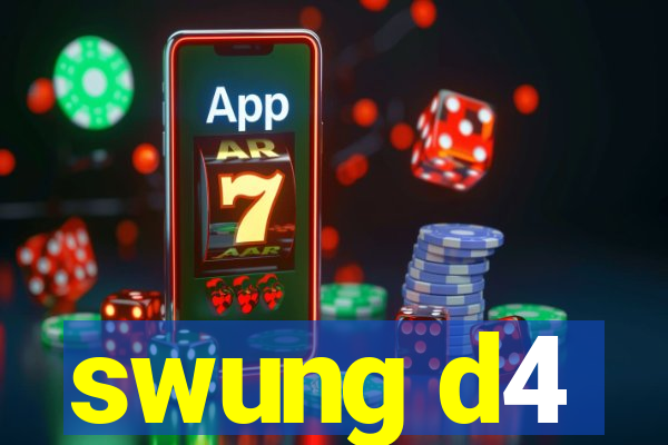 swung d4